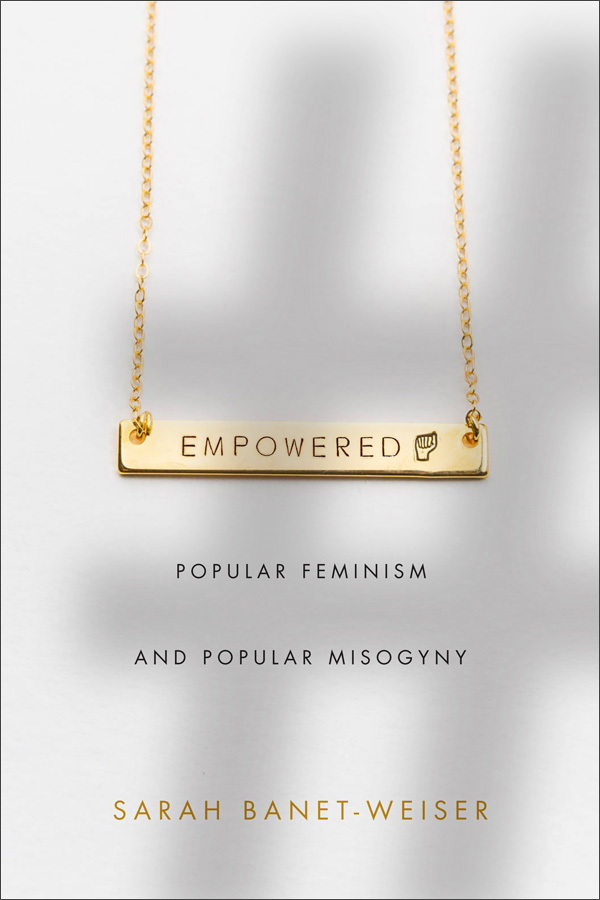 New! Advertising & Society Quarterly Editor Edward Timke spoke to Annenberg Dean @sbanetweiser about her 2018 book, 'Empowered: Popular Feminism and Misogyny' (@DukePress) bit.ly/3sujDYv @ProjectMUSE