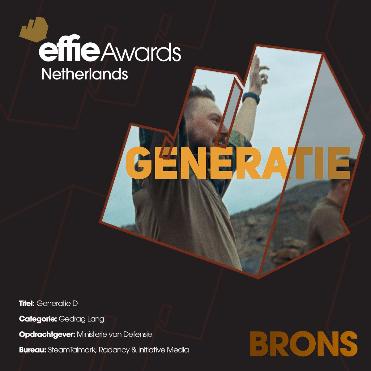👏 Applaus voor de volgende Bronzen Effie!

<a href="/Defensie/">Ministerie van Defensie</a> | Generatie D

Categorie: Gedrag Lang
Door: SteamTalmark, <a href="/RadancyNL/">RadancyNL</a>, <a href="/InitiativeWW/">Initiative</a> 

#effies