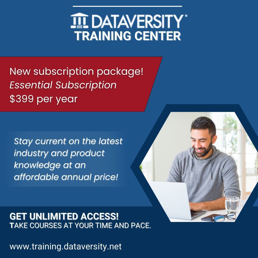 DATAVERSITY Training Center's newest subscription package is live! A year subscription on all the latest industry and product knowledge at your fingertips for $399 annually. Keep up-to-date on #DataManagement at an affordable price. buff.ly/3SKUrrh