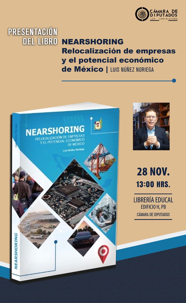 PC_Diputados's tweet photo. Ya tenemos nueva fecha para la presentación del libro de @luisnunez64 

El #nearshoring es una opción que puede coadyuvar a la competitividad. Entrada libre 👌 https://t.co/01QMESSgKf