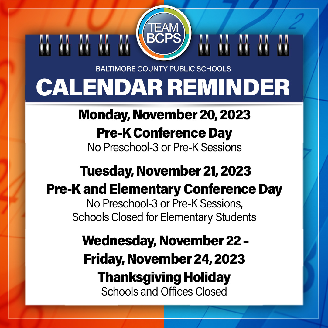 Baltimore County Public Schools on X: "CALENDAR REMINDER: Please review our  upcoming schedule for primary conference days and the Thanksgiving holiday.  Learn more at https://t.co/8GMHNVJaUb. https://t.co/pXkhynzkzY" / X