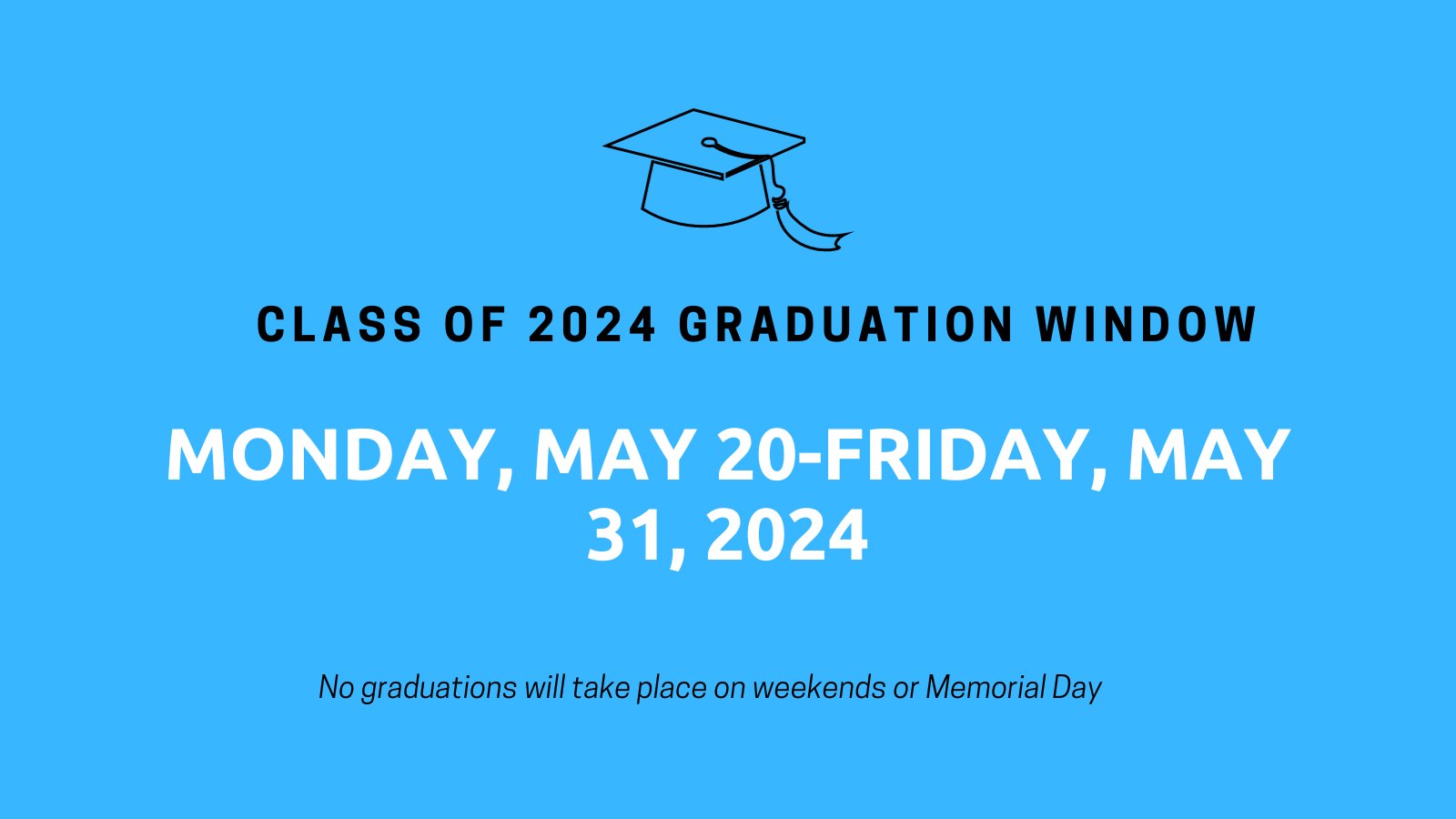 HCPSS on X: ICYMI: Class of 2024 graduations will be held between Monday,  May 20-Friday, May 31, 2024. The specific dates and times of each graduation  ceremony will be provided as soon