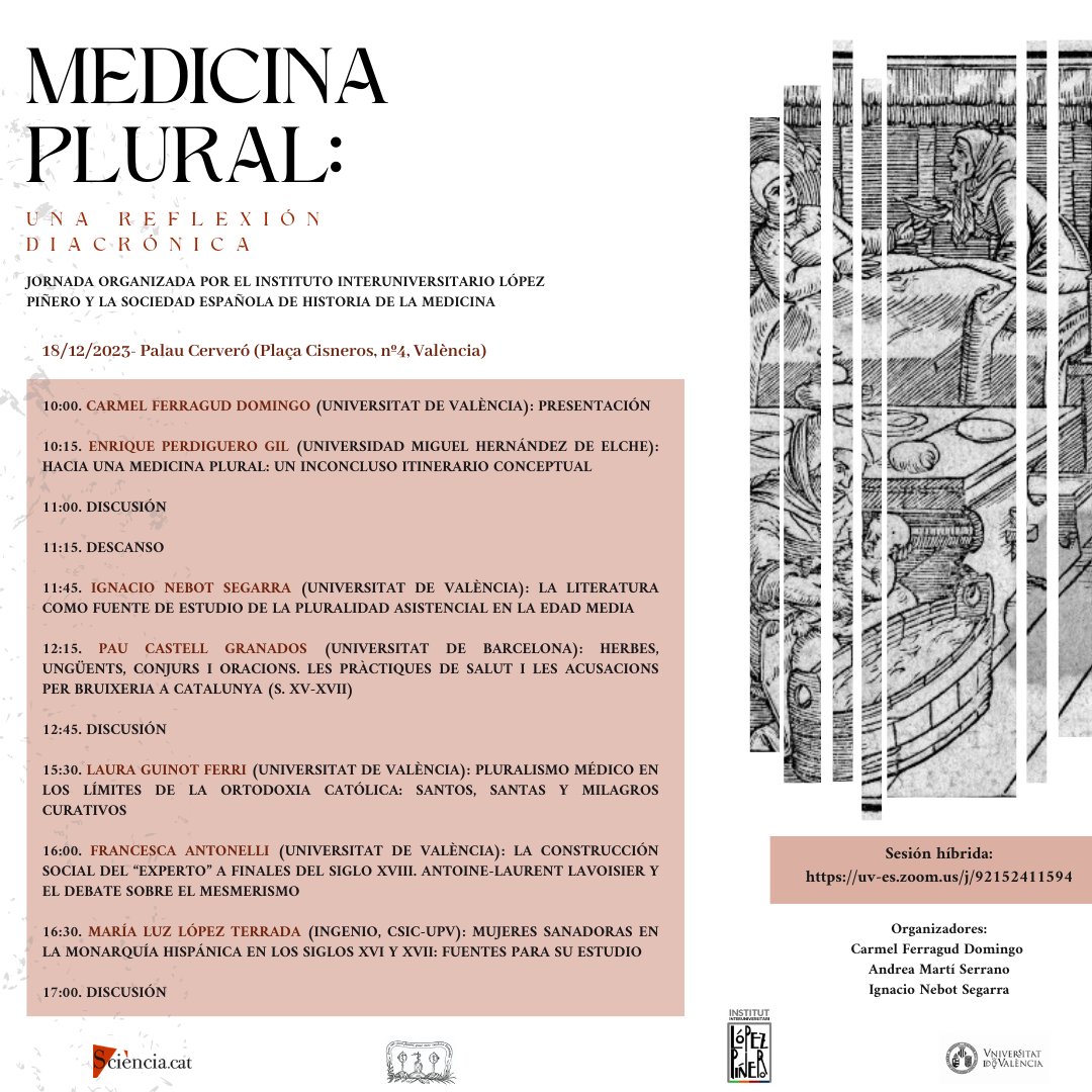 MEDICINA PLURAL: UNA REFLEXION DIACRÓNICA. 18/12/2023, Palau Cerveró, Plaça Cisneros, 4 Valencia. Sesión híbrida: Sesión híbrida:
uv-es.zoom.us/j/92152411594