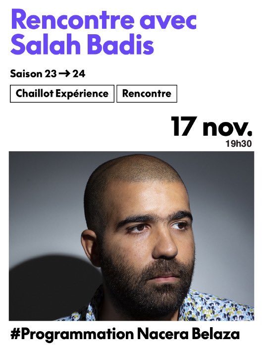 EditionsBarzakh's tweet photo. Salah Badis sera vendredi 17 novembre (19h30) au Théâtre de Chaillot dans le cadre du festival « Algérie, ici et maintenant » programmé par Nacéra Belaza.
#Algerie #Khamsa
@EdPhilippeRey @SalahBadis2
https://t.co/hzVC6GPvUT https://t.co/ZpeoWReU0e