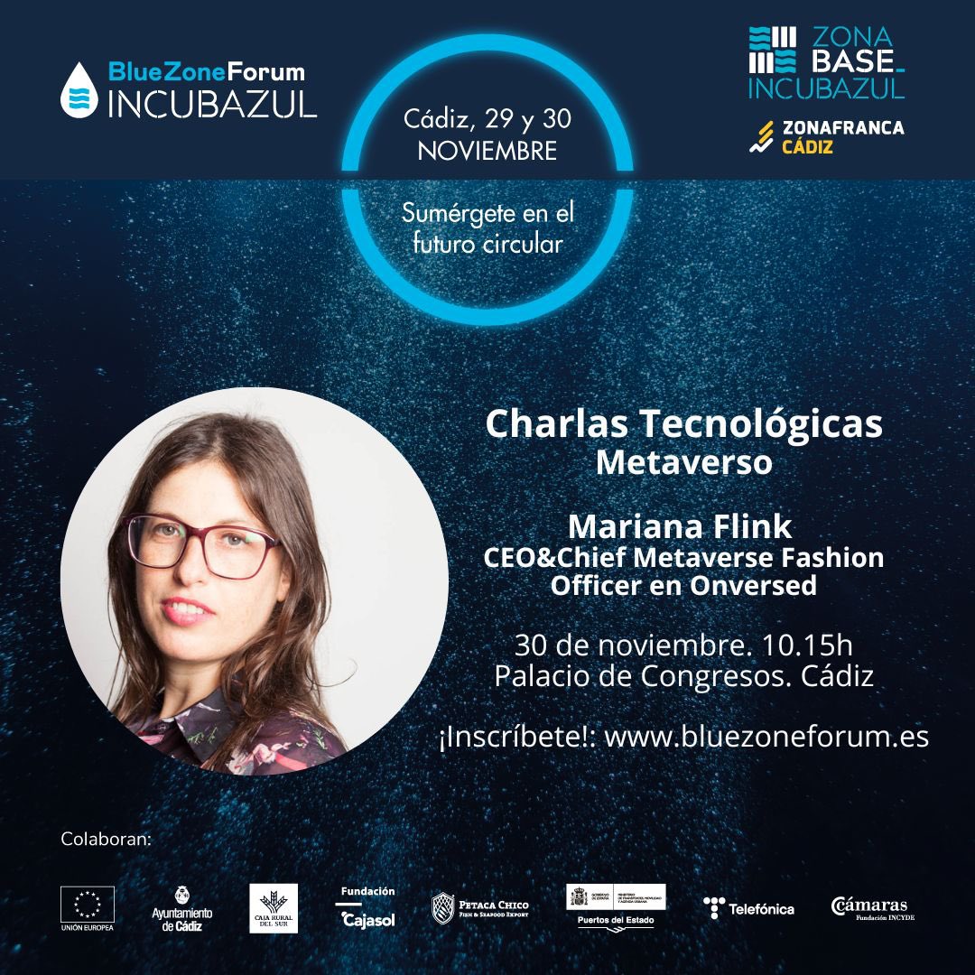 No os perdáis a nuestra CEO <a href="/marianaflink/">Maru Flink</a> en las Charlas Tecnológicas #Metaverso El próximo jueves 30 de noviembre, a las 10,15h, en el Palacio de Congresos de #Cádiz

!Incríbete! bluezoneforum.es <a href="/IncubazulCadiz/">Blue Core</a> #digitalfashion #onversed