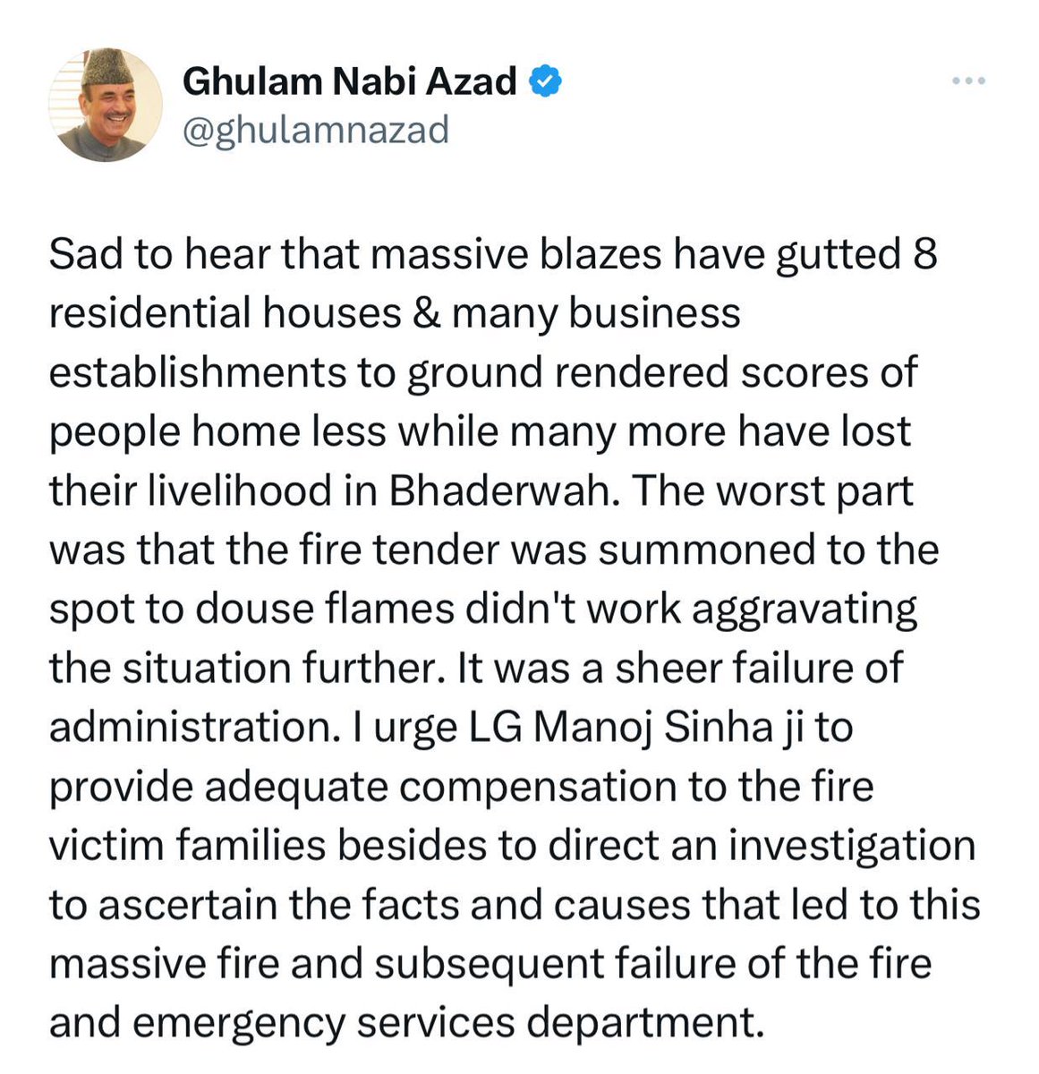 Chairman DPAP Ghulam Nabi Azad has raised concerns over the devastating fire in Bhaderwah that destroyed eight homes and numerous businesses.