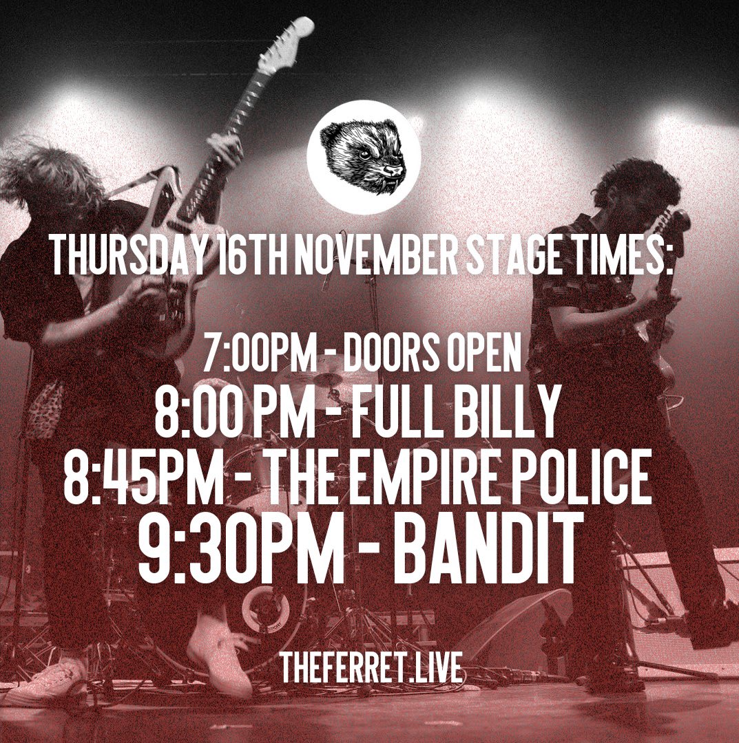 ⏰🔥STAGE TIMES FOR TONIGHT🔥⏰

✖️

7PM - Doors
8PM - @Fullbillyband 
8:45PM - @theempirepolice 
9:30PM - @banditmusicuk 

✖️

🗓️Thursday November 16th 
📍Preston | The Ferret
🎫Tickets: thisfeeling.co.uk/bandit