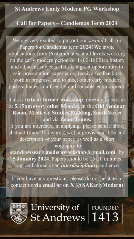 After what has been a cracking inaugural term of the St Andrews Early Modern PG Workshop, we are chuffed to announce our second CALL FOR PAPERS! Please send in your proposals by email by FRIDAY 5 JANUARY 2024! #cfp #earlymodern #pghistory
