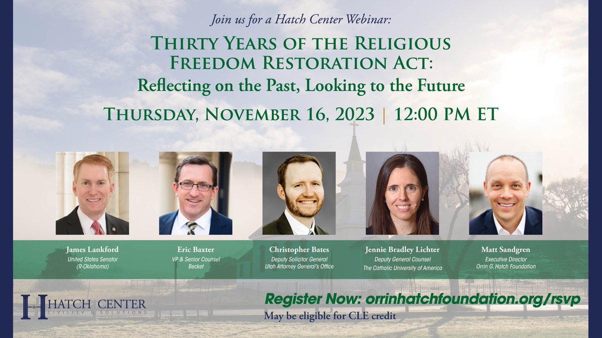 Today! Join us at 12:00 pm ET for a virtual event celebrating the Religious Freedom Restoration Act's 30th anniversary. Panelists will discuss RFRA's enduring significance in protecting our religious freedom. RSVP here: orrinhatchfoundation.org/rsvp