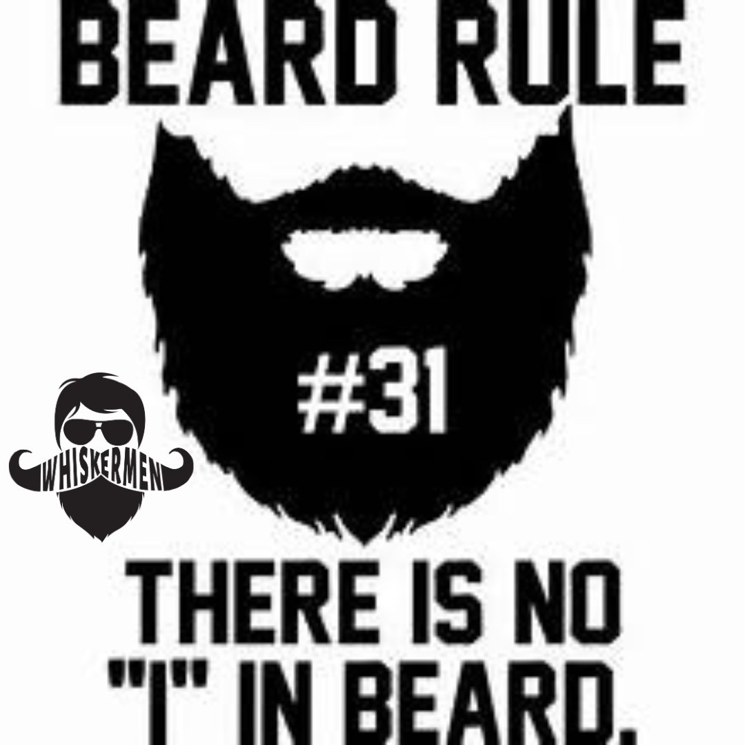 Beard Rule #31: There is no 'I' in Beard 
#beardrules #Whiskermen #WhiskermenBeard #Beard #BeardLife #AirForceVeteran #SmallBusiness #DisabledVeteranOwned #BeardCareProducts #Bearded #BeardLife