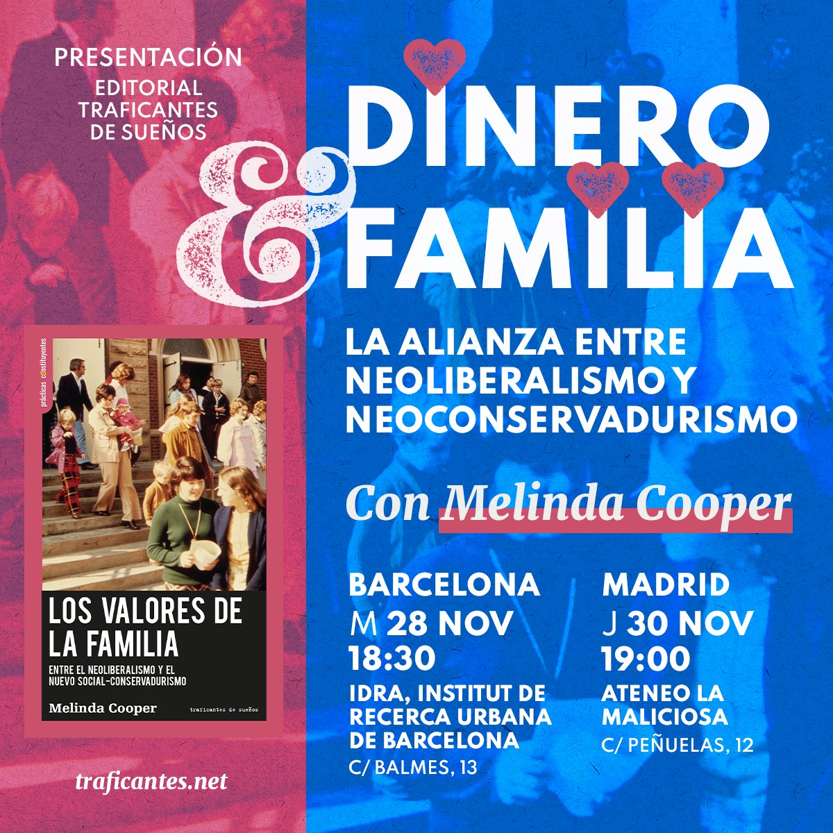 Melinda Cooper analiza la familia como pilar económico de nuestras sociedades y piedra de toque de la alianza entre neoliberales y neoconservadores, lo debatiremos con ella en Bcn y Madrid el 28 y 30 de noviembre traficantes.net/noticias-edito…