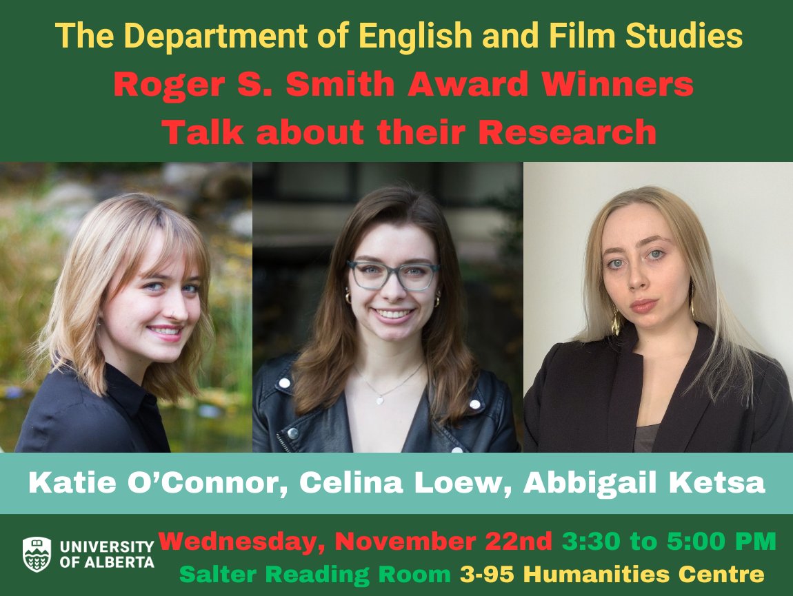 The Department of English and Film Studies invites you to join us next Wednesday at 3:30 PM in the Salter Reading Room (3-95 Humanities Centre) for research talks by three recent winners of a Roger S. Smith undergraduate research award.