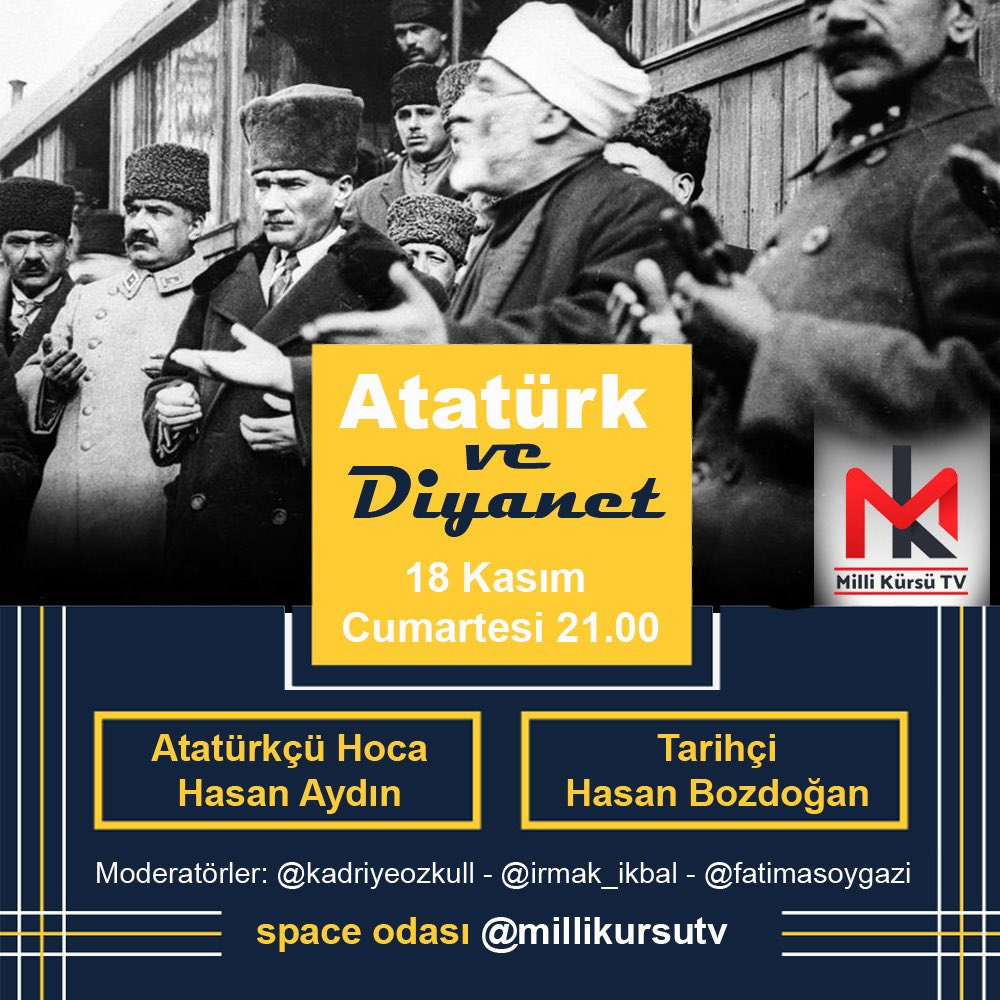 millikursutv's tweet photo. 18 Kasım CUMARTESİ Saat: 21.00’de "Atatürkçü Hoca" olarak bilinen 
İlahiyatçı Yazar Hasan Aydın ve Araştırmacı Tarihçi Hasan Bozdoğan’ın katılımları ile “Atatürk ve Diyanet” konulu space sohbetimize siz değerli takipçilerimizi bekliyoruz.
@hasanaydin1967 @HasanBozdoogan https://t.co/G9iLYmNZwV