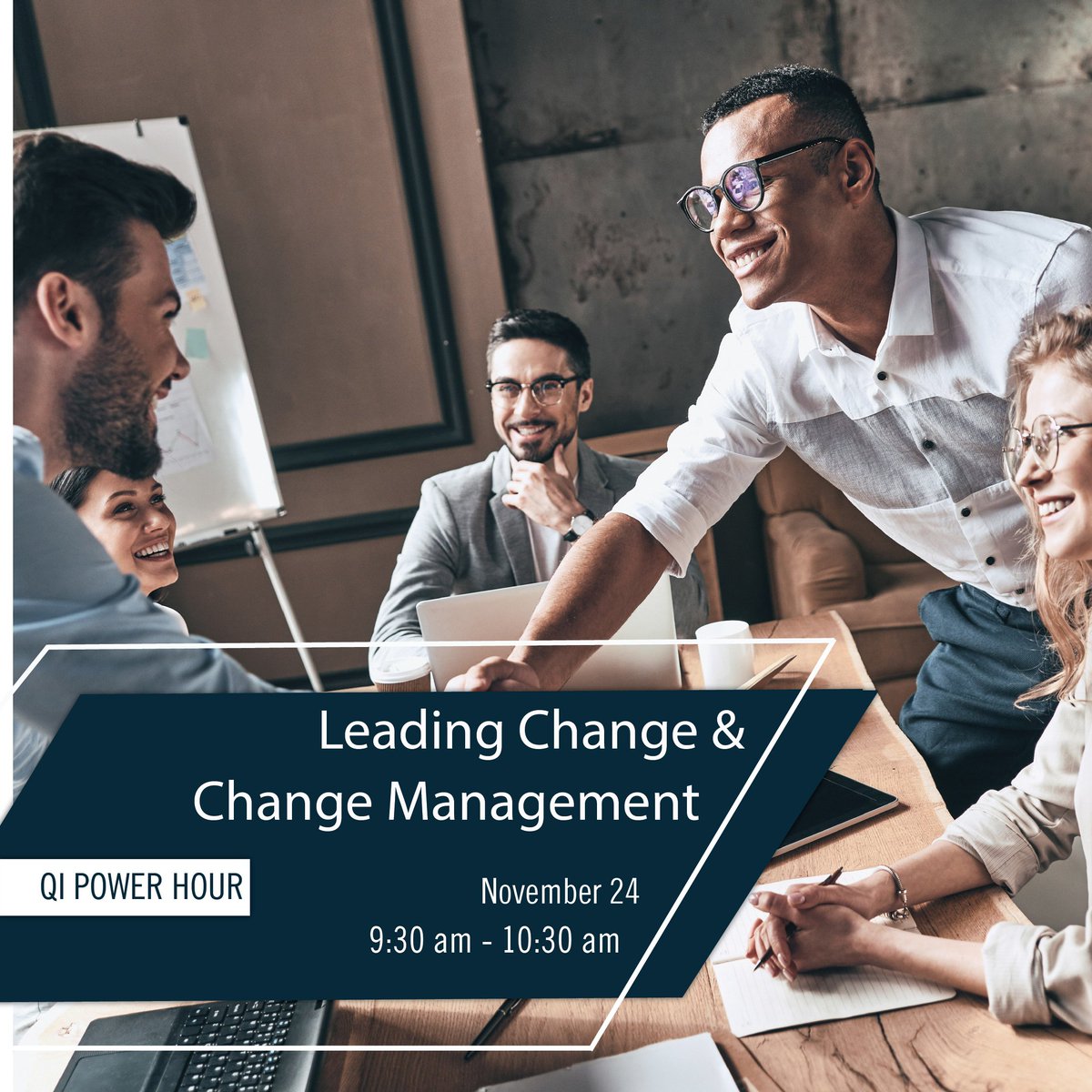 Join us for our upcoming QI Power Hour 
Leading Change &amp; Change Management
Register Now! bit.ly/LC_CM