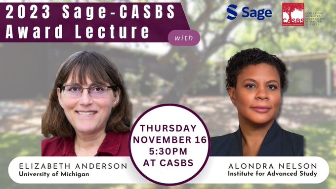 📢TODAY: <a href="/CASBSStanford/">CASBS</a> &amp; <a href="/Sage_Publishing/">Sage</a> present the 2023 Sage-CASBS Award Lecture featuring winners Elizabeth Anderson &amp; Alondra Nelson (<a href="/alondra/">Alondra Nelson</a>) &amp; their perspectives on equality &amp; equity. 5:30 pm PT, in-person &amp; streaming online. Learn more &amp; RSVP: bit.ly/492Al1u