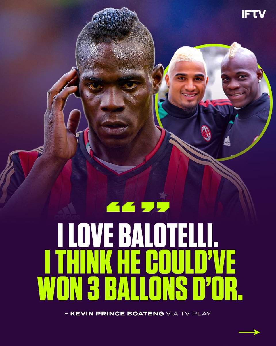 IFTVofficial's tweet photo. “I love Balotelli. For me he could’ve won the Ballon d’Or 3 times.

He needed someone like me or other people who every day could steer him in the right direction.

The only player that could get close to Zlatan’s quality was Mario. When Ibra striked the ball he had no rivals, but Balotelli got close.

Leao is really good, but Mario was on another level. He was a phenomenon.

He showed what he could do, I played with him and I saw what he could do when he took things seriously. 

When Mario was at the top, he was one of the top 5 strikers in the world.”

🗣 Kevin Prince Boateng via TV Play ⭐️