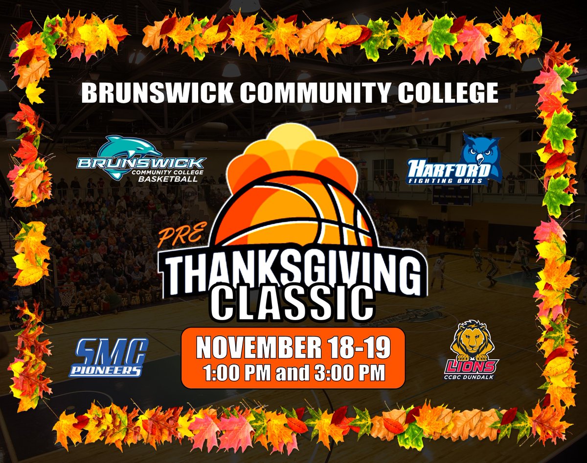 IT'S THAT TIME!  The <a href="/BrunswickCC_MBB/">Brunswick Community College Men's Basketball</a> Pre-Thanksgiving Classic is this weekend. 

Saturday:
1:00 pm - <a href="/GOSMCPIONEERS/">SMC PIONEERS</a> vs <a href="/FightingOwlsMBB/">Harford Hoops</a> 
3:00 pm - Brunswick CC vs <a href="/CCBCDundalkLion/">CCBCDundalkAthletics</a> 

Sunday: 
1:00 pm - <a href="/GOSMCPIONEERS/">SMC PIONEERS</a> vs <a href="/CCBCDundalkLion/">CCBCDundalkAthletics</a>
3:00 pm - Brunswick CC vs <a href="/FightingOwlsMBB/">Harford Hoops</a>