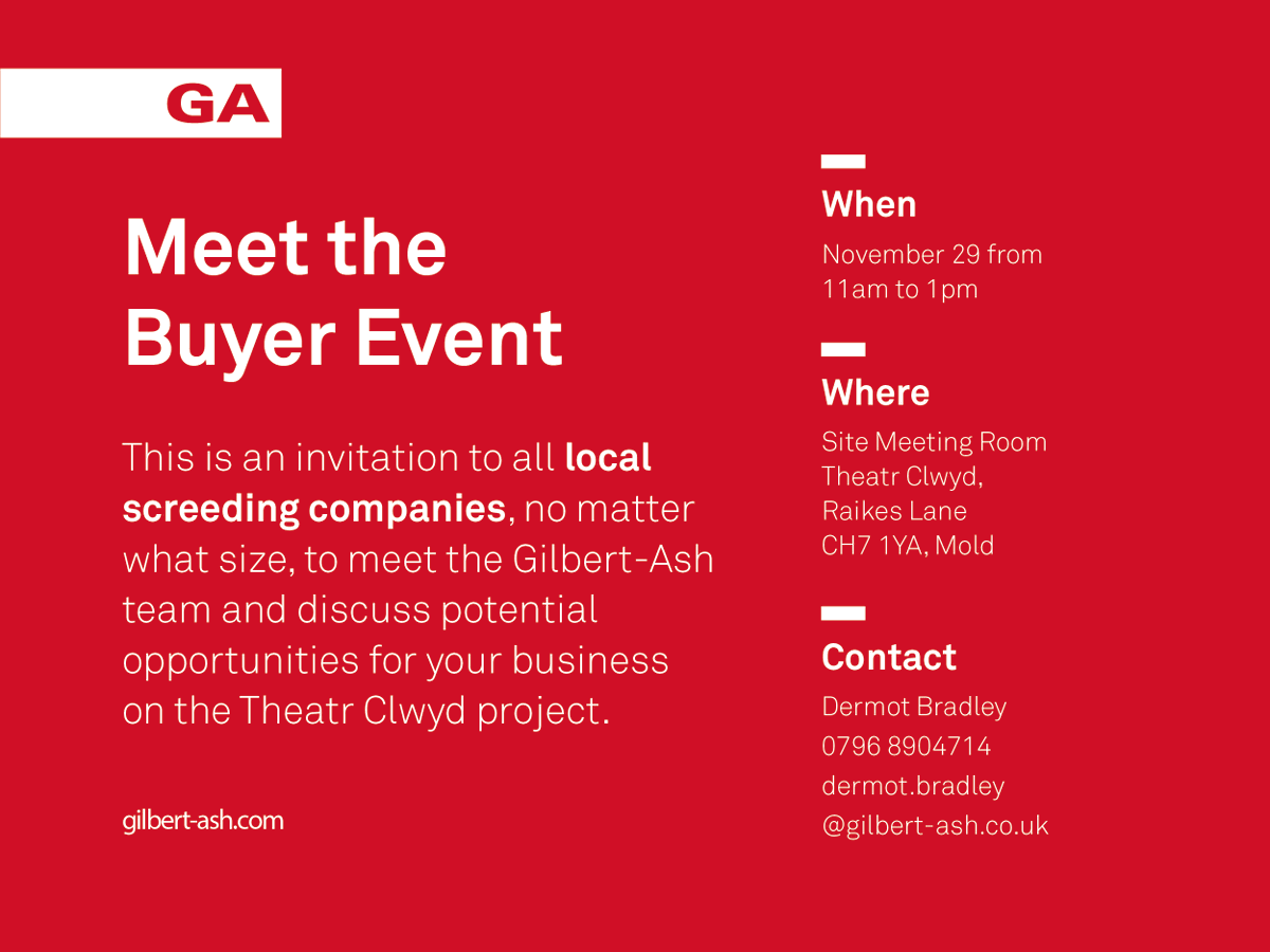 Gilbert-Ash is holding a Meet the Buyer event onsite at Theatr Clwyd in Mold on Nov 29. The event is open to all local screeding companies, no matter what size and is an excellent opportunity to learn about the benefits of working As One with Gilbert-Ash on this exciting project.