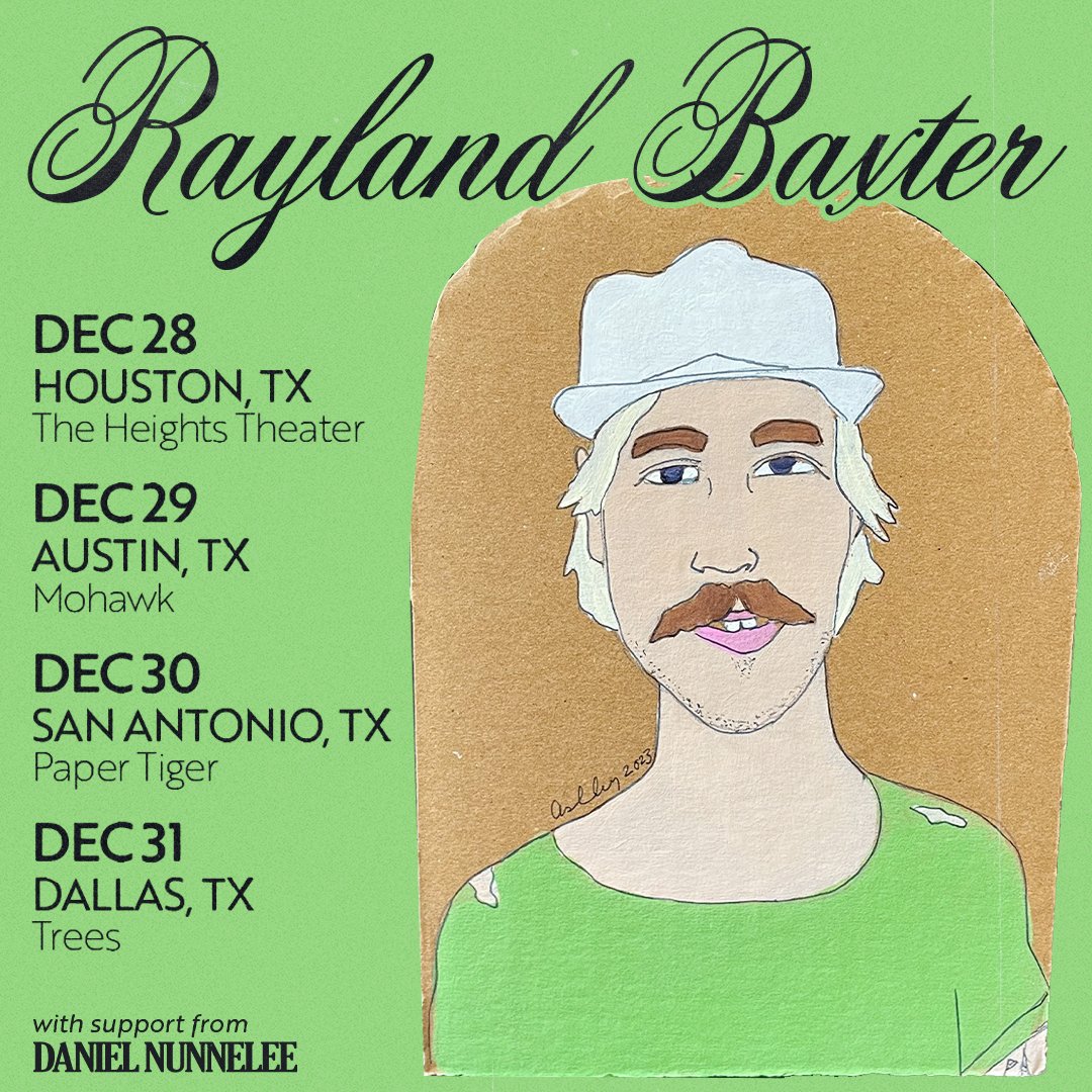 announcing an end of year texas run w/ @danielnunnelee!!!! tix go on sale tomorrow, nov 16th at rayLandbaxter.com……