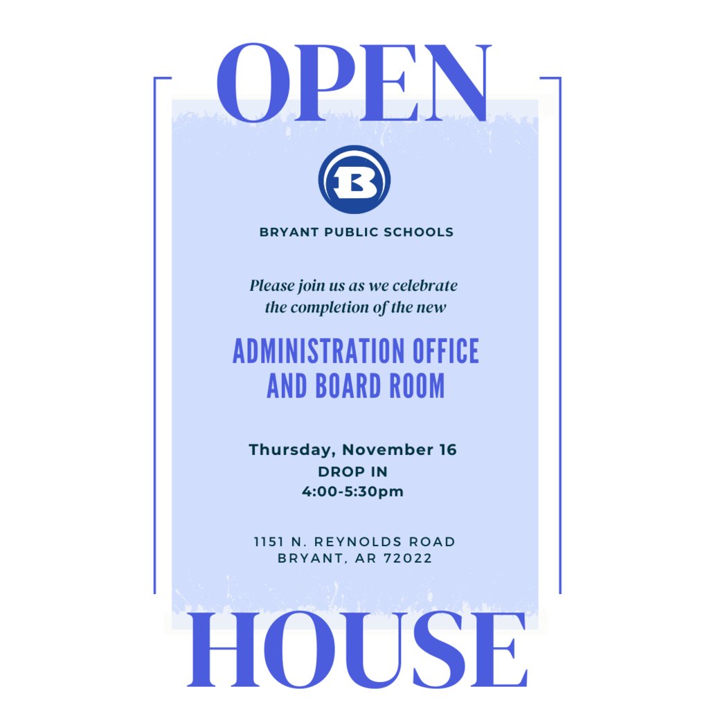 Bryant Public Schools is celebrating the completion of our new Administration Building and Board Room at 1511 N. Reynolds Road. Join us TODAY for our Open House from 4:00-5:30pm. Public is invited. We can't wait to show you our latest facility!