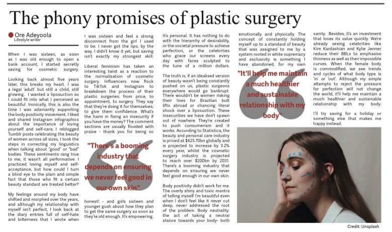 “There’s a booming industry that depends on ensuring we never feel good in our own skin” - a brilliant article by Ore Adeyoola looking into the impact of the billion dollar industry of plastic surgery in this weeks issue!
