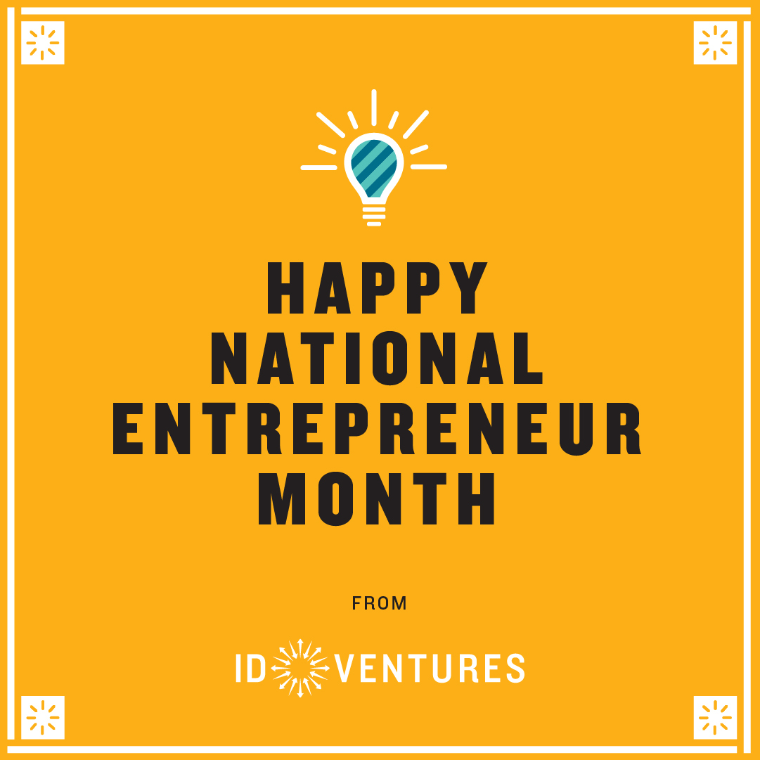 This National Entrepreneurship Month, we honor the job creators, business owners, and daring innovators who remind us of the promise of the American Dream. #IDVentures #startup #startups #Entrepreneur #entrepreneurs #entrepreneurship #innovators #nationalentrepreneurshipmonth