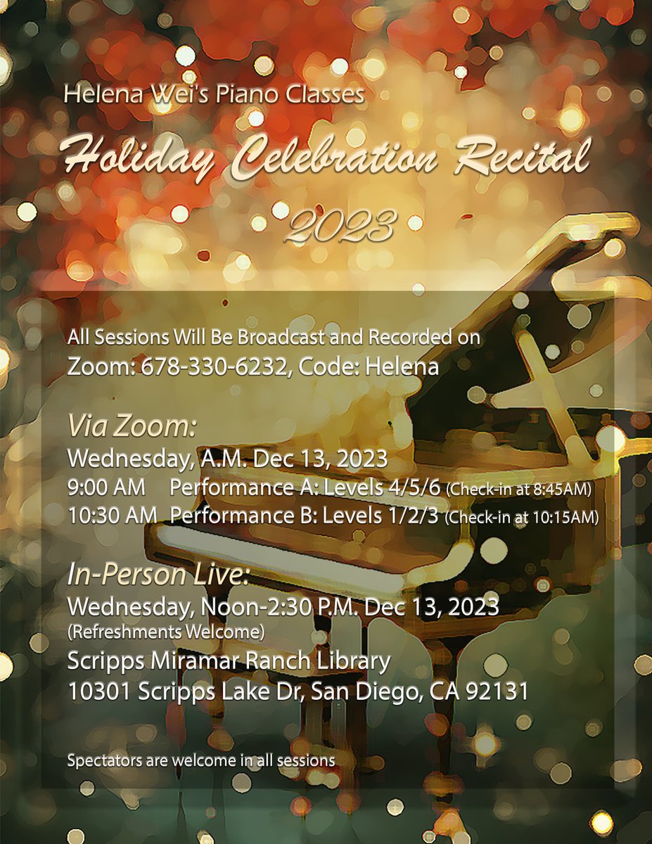 You are cordially invited to celebrate this joyful event with our 450 piano students from the SDCCE Emeritus program under the guidance of Helena Wei. Please plan to join us on Wed, Dec 13, 2023, from Noon to 2:30 P.M. Scripps Miramar Ranch Library.