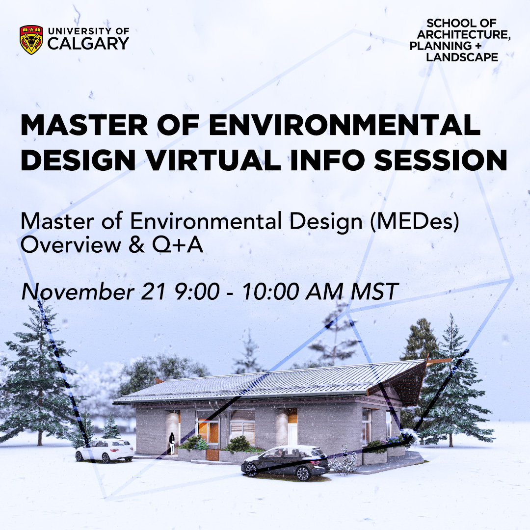 Learn about the thesis-based Master of Environmental Design (MEDes) program next Tuesday! Join us virtually for the MEDes info session. Register here: events.ucalgary.ca/sapl/event/449…