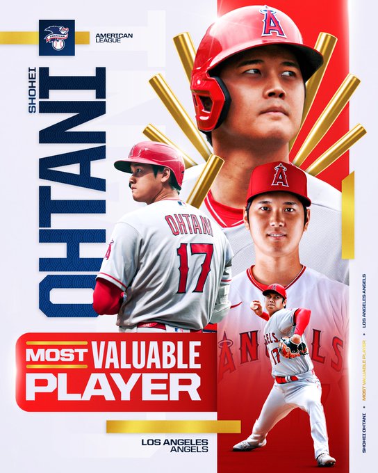 American League Most Valuable Player: Shohei Ohtani! 
Pictured: Cutouts of Ohtani pitching, holding a baseball bat, smiling for a posed photo and staring in the distance in a candid photo. Gold baseball bats fan out behind the top cutout like a throne. 