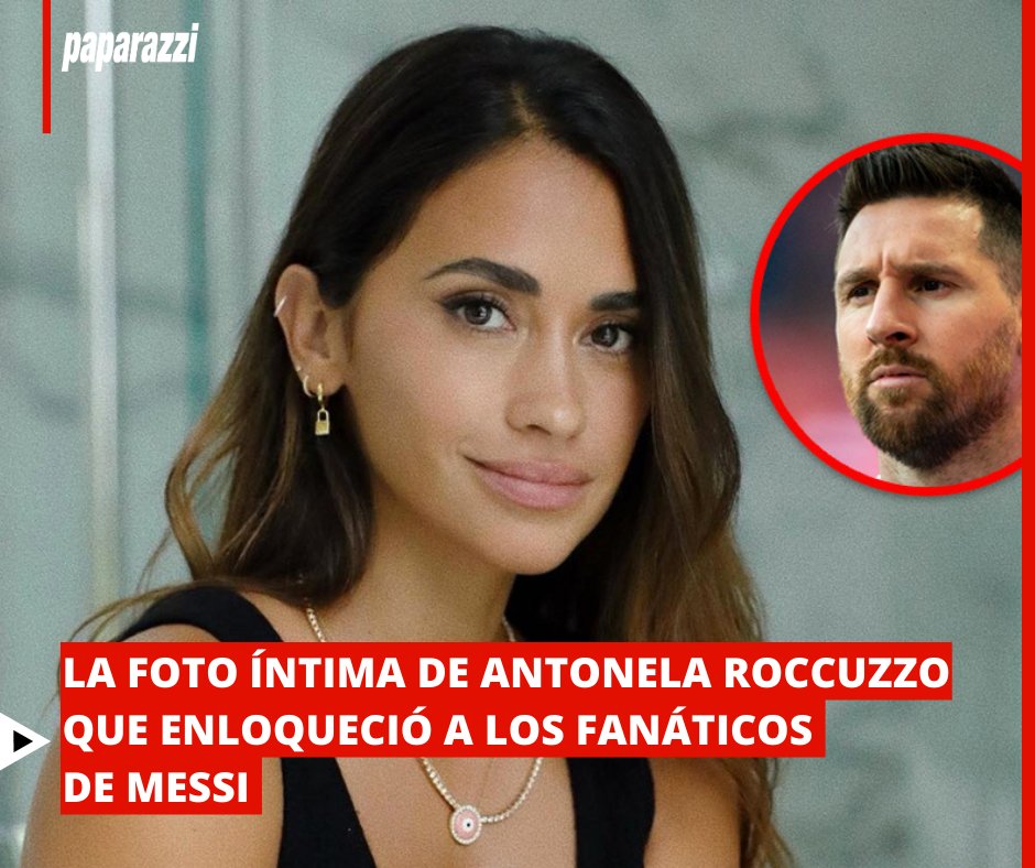 PaparazziRevis's tweet photo. 🔥¡Subida de tono! Mirá la foto en https://t.co/fvmH9rjG5S

#antonelaroccuzzo #lionelmessi #subidadetono #fotointima https://t.co/hm7sEMf30D