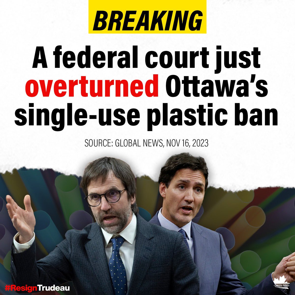 WeAreCanProud's tweet photo. Trudeau’s ridiculous single-use plastics ban has been OVERTURNED! 

It’s time to undo the damage Trudeau’s done to Canada. https://t.co/6OV8rtyAYs