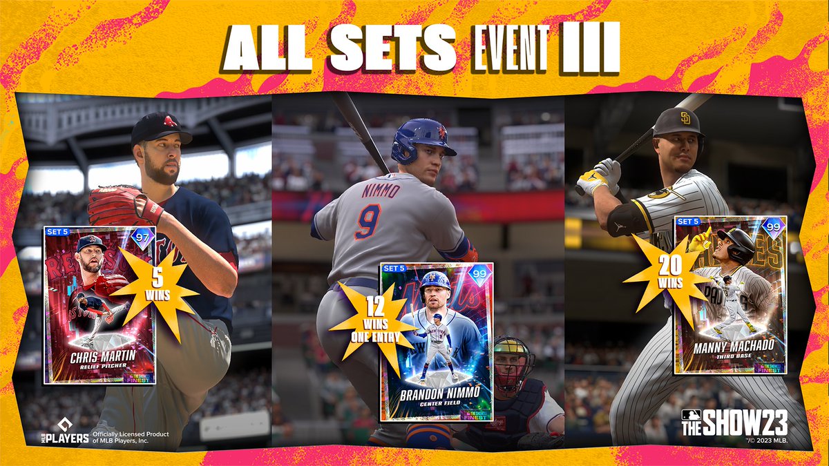 All Sets are a go! More Finest Series 💎s to be won as the All Sets III Event begins today around noon PT.

Win games to earn these fine rewards:
✨2023 Finest Chris Martin 
✨2023 Finest Manny Machado 
✨2023 Finest Brandon Nimmo

#TheShowFinest23✨ #MLBTheShow