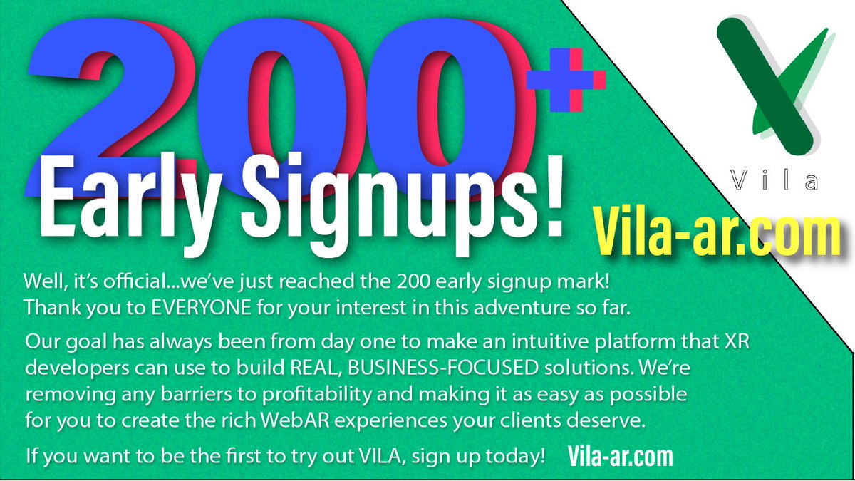 Over 200 early signups!

Be the first to try out VILA:

vila-ar.com

#webar #AugmentedReality