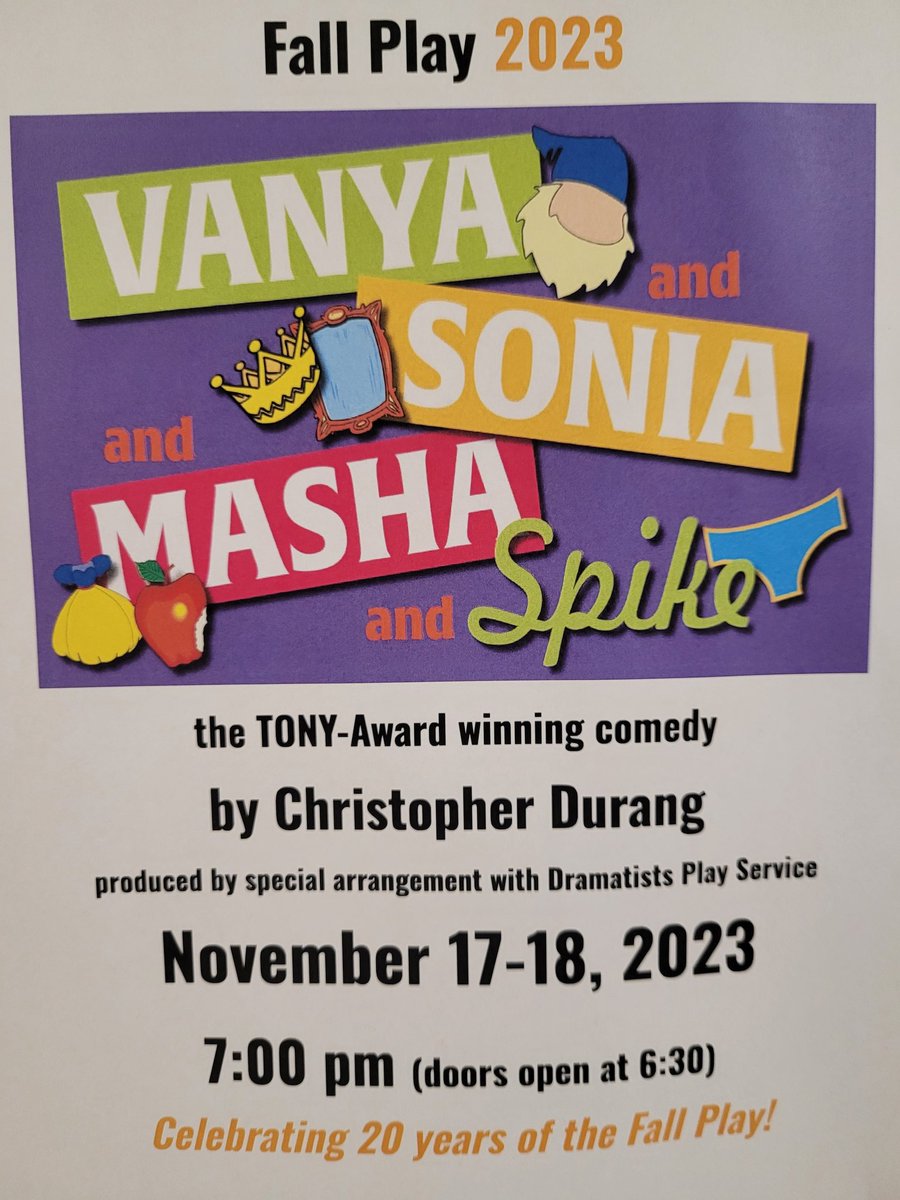 See Christopher Durang's comedy _Vanya and Sonia and Masha and Spike_ tomorrow and Saturday, November 17 &amp; 18, at 7:00. Consider contributing nonperishable items to our Holiday Food Drive. NOTE: This production is intended for mature audiences, grades 9+.