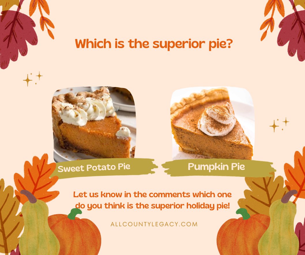 AllCountyLegacy's tweet photo. Debate time! Which is the superior holiday pie? Which one will you be making this year? Let us know what you think in the comments! 🦃 #sweetpotato #pumpkinpie #ThanksgivingDay https://t.co/ckW0OPvMVP