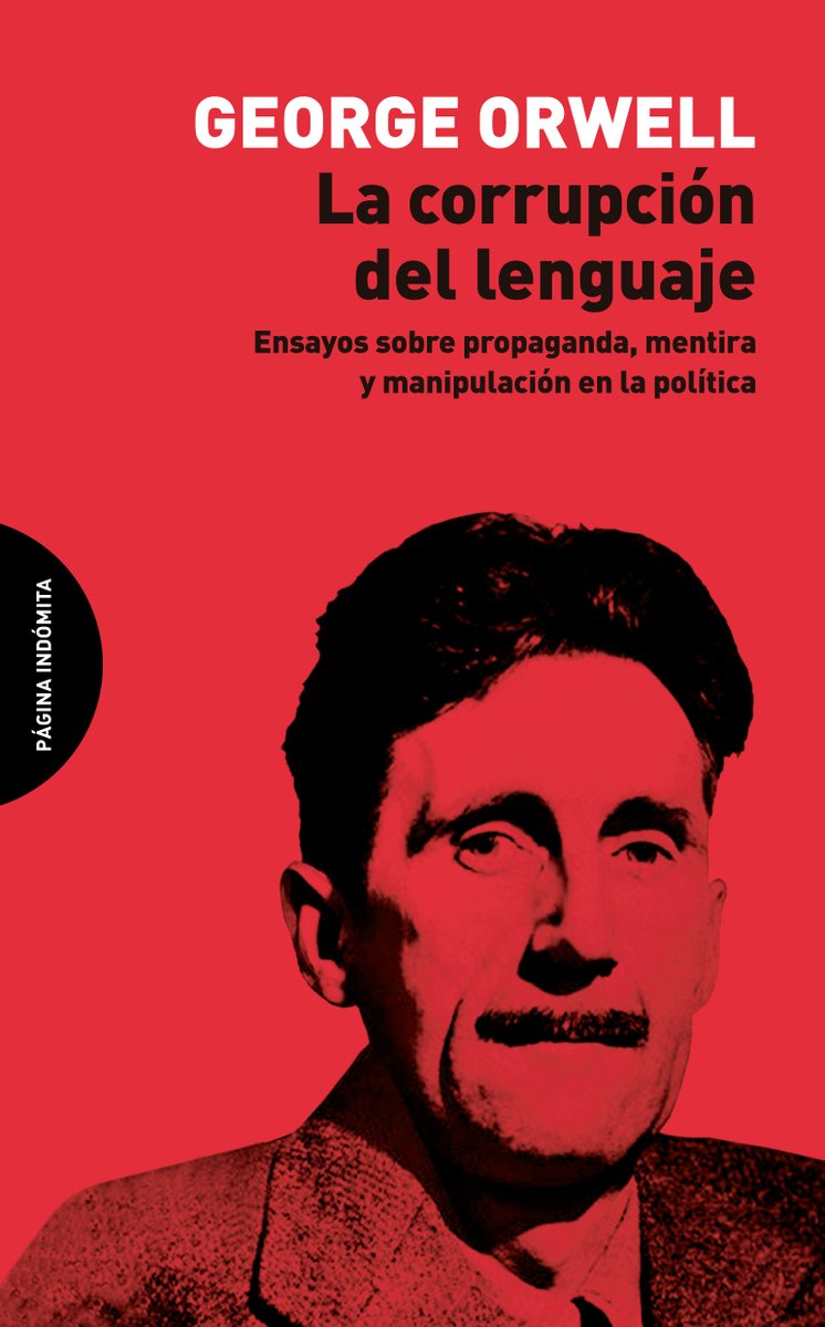 paginaindomita's tweet photo. (1) El 4 de diciembre en librerías:

«El lenguaje político está diseñado para hacer que las mentiras suenen veraces, […] y para dar una apariencia de solidez al puro humo.» https://t.co/Z4i8A29Ivj