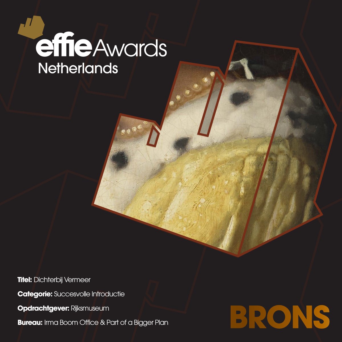 Een Bronzen Effie voor Vermeer!  🖼

<a href="/rijksmuseum/">Rijksmuseum</a> | Dichterbij Vermeer
Categorie: Succesvolle Introductie

Door: Irma Boom Office &amp; Part of a Bigger Plan

#effies