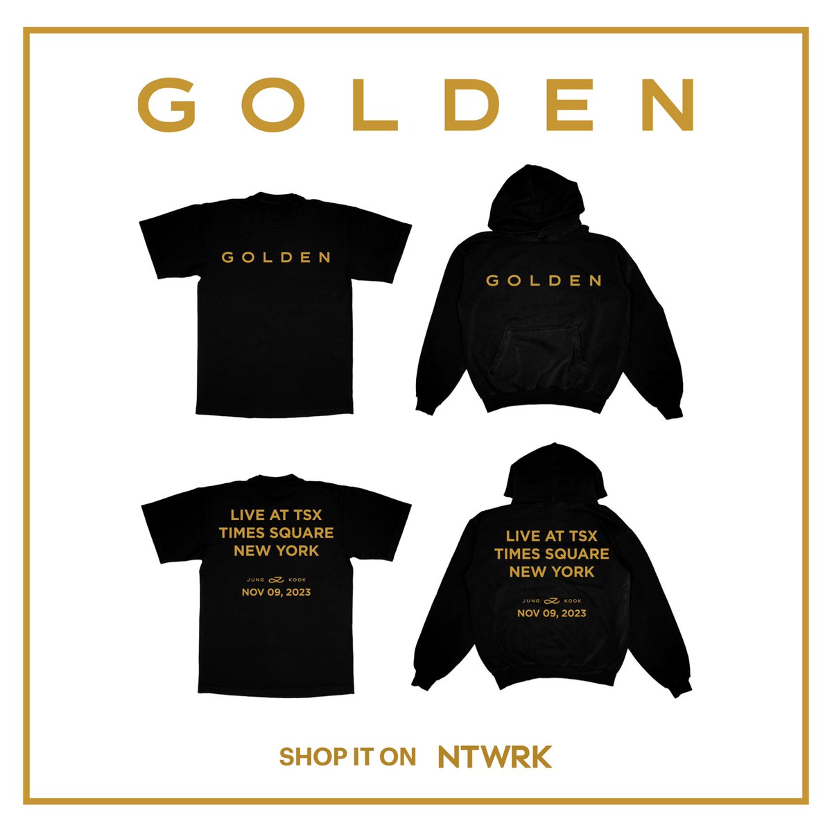 GeffenRecords's tweet photo. Hey ARMY! You can now buy Jung Kook's limited edition 'GOLDEN' TSX merch on @NTWRKLIVE! ✨ @bts_bighit 

🔗 https://t.co/JlKGMCDOdb https://t.co/EdXp6BzYof