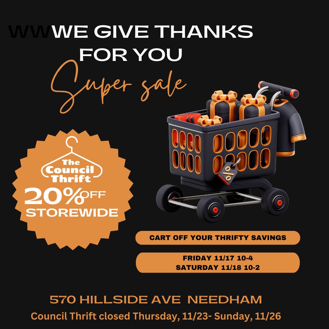 We Give Thanks For You Sale starts on Friday 11/17 - Saturday 11/18.
20% off all items at the Council Thrift!!!!!🧡🧡🧡

The Council Thrift is closed 11/23 - 11/26 so take advantage of this fantastic sale. 

#NeighborsHelpingNeighbors
#NeedhamMA
#ThriftingMA  
#ShopLocal
