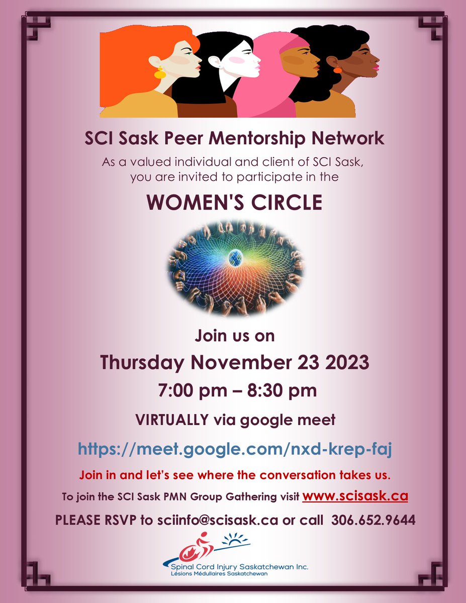 SCI Sask Peer Mentorship Network Women's Circle
Join us on Thursday November 23 2023.
As we discuss topics specific to woman living with an SCI or other physical disability.