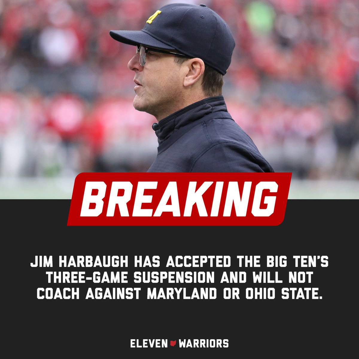 11W's tweet photo. Jim Harbaugh will not be on Michigan's sideline for The Game. https://t.co/CpzSPJvmaV