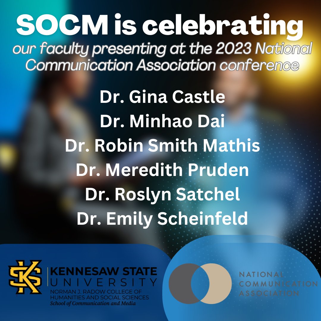 KSU_SOCM's tweet photo. Congratulations to our outstanding faculty members presenting this week at the National Communication Association annual conference in Washington, DC! #socm @ksuchss @NatComm @kennesawstate https://t.co/9PVi1xYslf