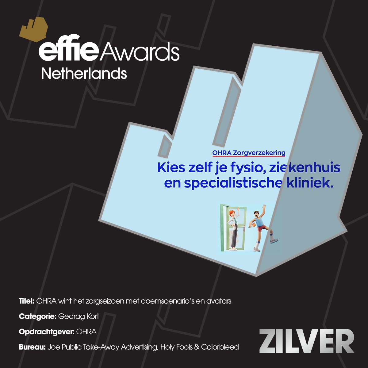 We gaan over naar de uitreiking van de Zilveren Effies! Mogen we een applaus voor...

<a href="/OHRA/">OHRA</a> | OHRA wint het zorgseizoen met doemscenario’s en avatars
Categorie: Gedrag Kort

Door: <a href="/joepublicadv/">Joe Public</a>, Holy Fools &amp; <a href="/Colorbleed3D/">Colorbleed Studios</a> 

#effies