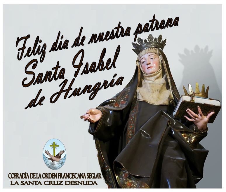 ¡FELIZ DÍA DE NUESTRA PATRONA SANTA ISABEL DE HUNGRÍA! 

 ¡Feliz día a toda la familia franciscana, especialmente a los hermanos terciarios!

Santa Isabel es la patrona de nuestra Orden Franciscana Seglar.

Paz y Bien