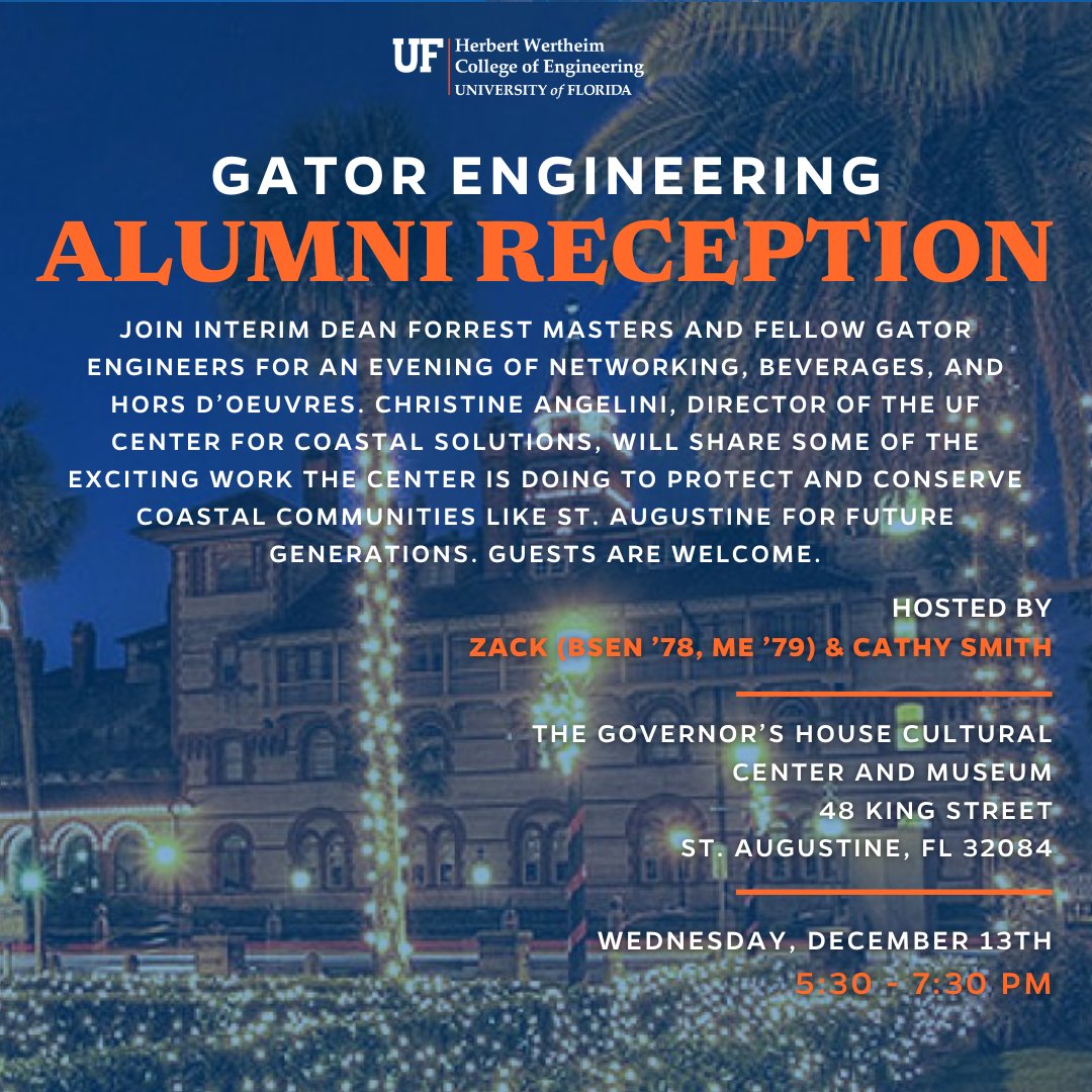 Attention all #GatorEngineering alumni! Please join Interim Dean Forrest Masters and fellow Gator Engineers for our alumni reception at the Governor's House Cultural Center and Museum in St. Augustine on Wed. 12/13. To RSVP, please email Anna Gude at agude@eng.ufl.edu by 12/1!