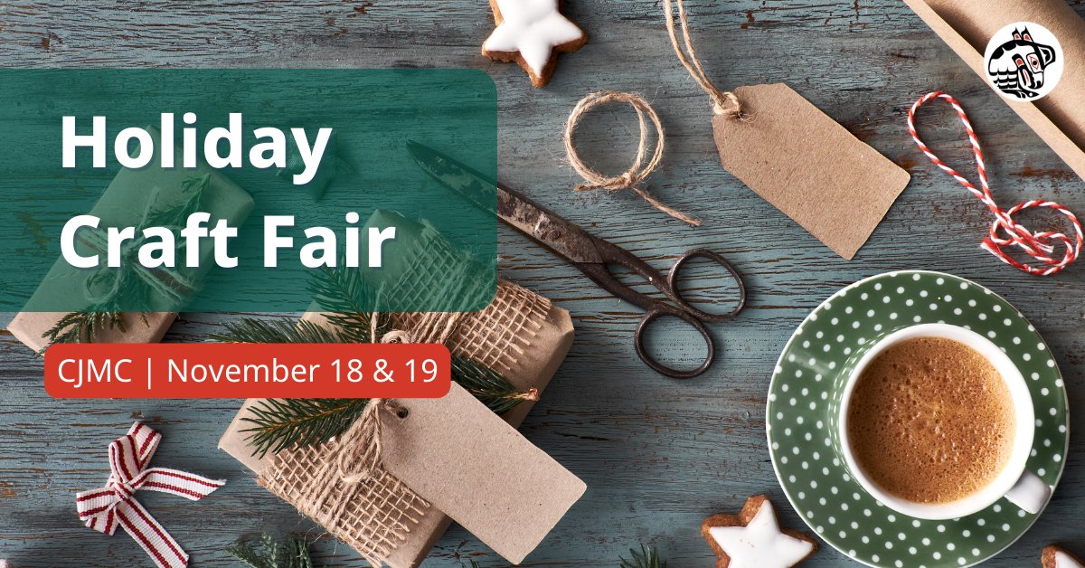Join in on the festivities with CJMC's Holiday Craft Fair! November 18 & 19 |10:00 am – 6:00 pm | Chief Joe Mathias Centre Open to the public with a $5 admission fee for ages 18-55; children and Elders are free! ATM on site, but it is advised to bring extra cash.