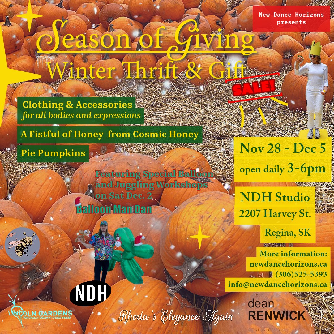 Starting Tue, Nov. 28, at New Dance Horizons is the Season of Giving: Winter Thrift &amp; Gift Sale, 
a 6-Day Pop-Up Thrift &amp; Gift Sale
Tue, Nov. 28 – Sun, Dec. 3, 2023
2207 Harvey Street, Regina
Open Daily, 3pm-6pm
more info at newdancehorizons.ca
#givingtuesdayca