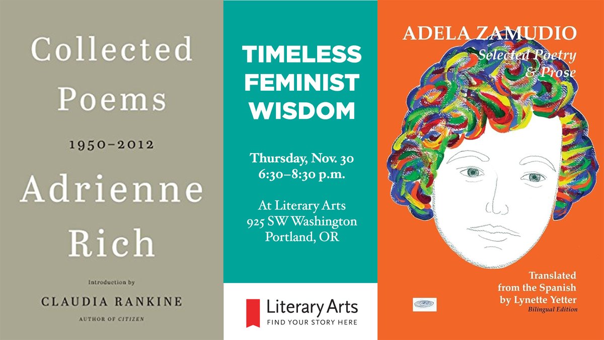 We rescheduled a free event a bit ago due to a public safety incident near our office. It's now Nov. 30—join us to hear Lynette Yetter, translator of Adela Zamudio, and Sara Guest, teacher of Adrienne Rich, facilitate a “conversation” between these poets. literary-arts.org/event/timeless…