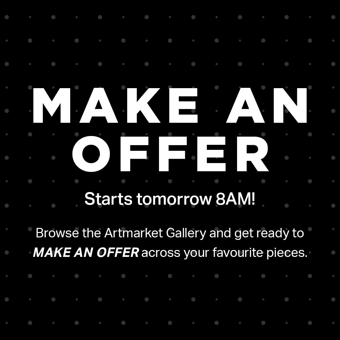 You're invited to the unmissable MAKE AN OFFER event at the Artmarket Gallery. Starting Friday 17th November at 8:00 AM, you can decide how much you want to offer for the art you love.

Starts TOMORROW!

Don’t miss out 🖤