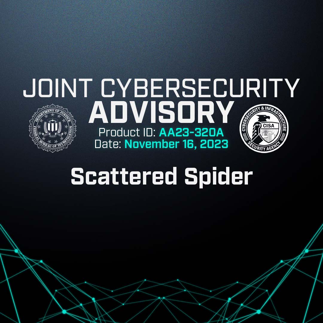 The #FBI and @CISAgov released a joint #CybersecurityAdvisory in response to recent activity by Scattered Spider threat actors against commercial facilities. Read about Scattered Spider’s tactics, techniques and procedures and suggested mitigations: ow.ly/H3ft50Q8x13